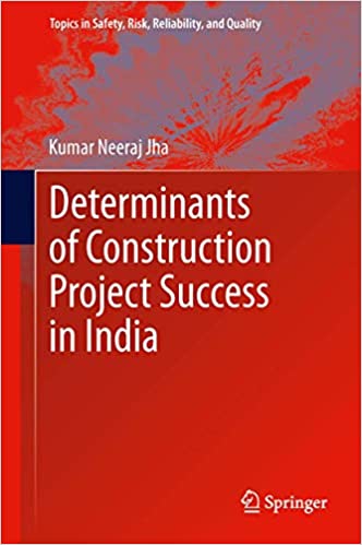 Determinants of Construction Project Success in India 