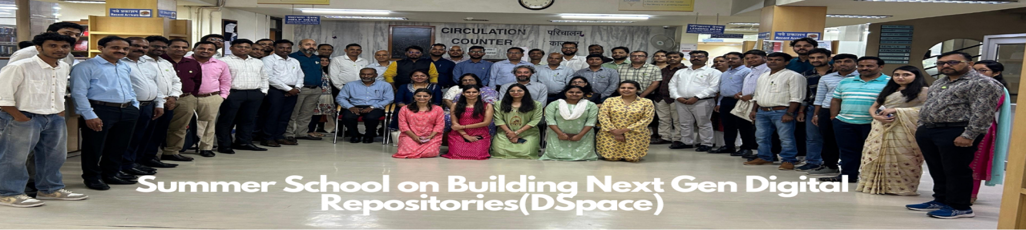 Summer School on Building Next Gen Digital Repositories(DSpace)